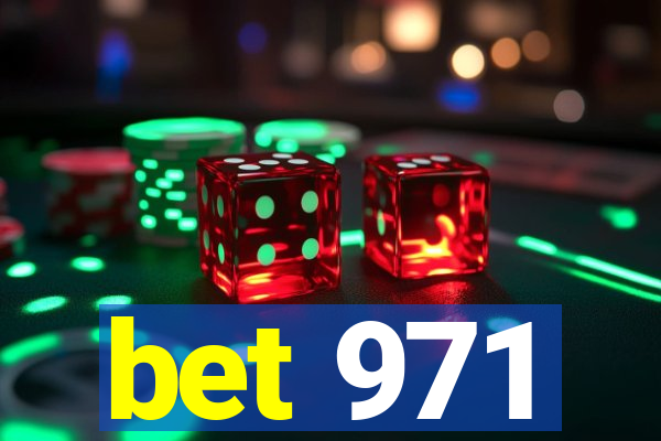 bet 971